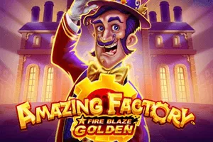Fire Blaze Golden: Amazing Factory - SPACEMANSLOT88