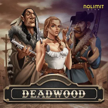 NolimitCity : Deadwood xNudge - SPACEMANSLOT88