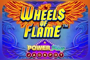 Wheels of Flame™ PowerPlay Jackpot - SPACEMANSLOT88