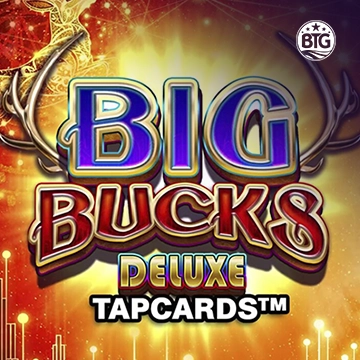 Big Bucks Deluxe Tapcards - SPACEMANSLOT88