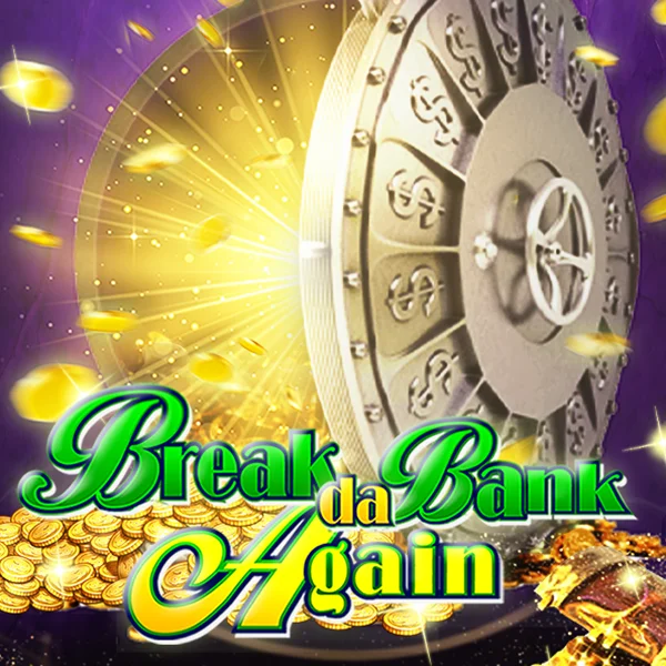 Break da Bank Again - SPACEMANSLOT88