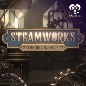 PeterSons : Steamworks - The workshop - SPACEMANSLOT88