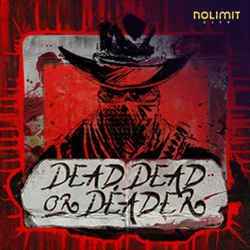 NolimitCity : Dead, Dead Or Deader - SPACEMANSLOT88