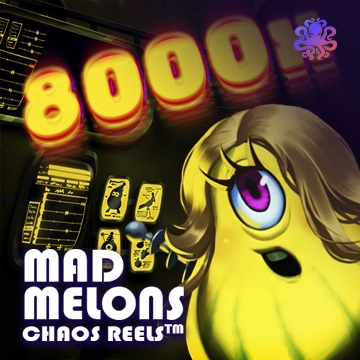 Mad Melons Chaos Reels - SPACEMANSLOT88