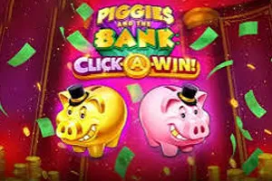 Piggies and the Bank: Click-A-Win - SPACEMANSLOT88